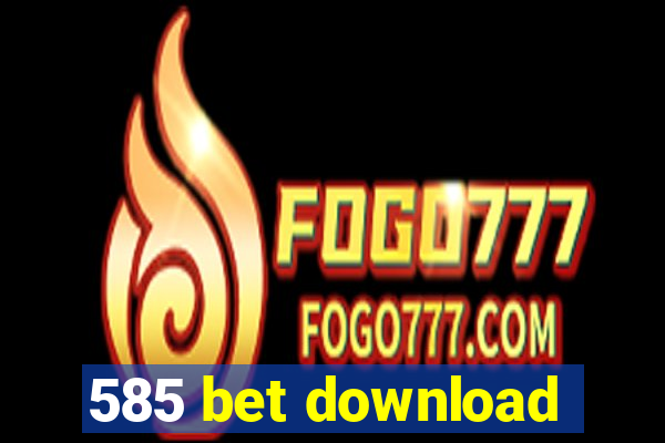 585 bet download